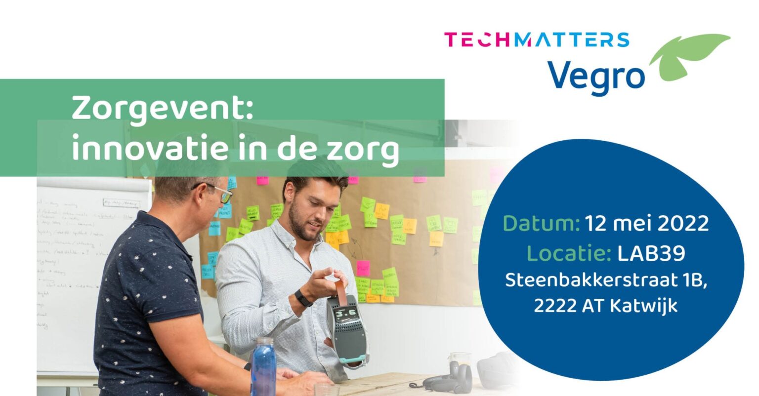 Zorg Event: Innovatie In De Zorg – Tech Matters